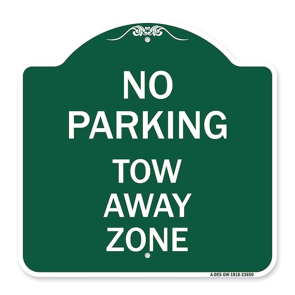 Signmission Designer Series No Parking Tow Away Zone, Green & White Aluminum Sign, 18" x 18", GW-1818-23650 A-DES-GW-1818-23650 - main